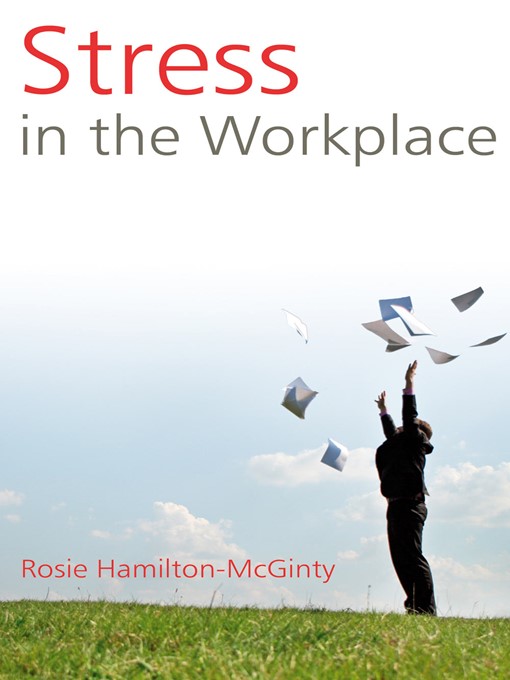 Title details for Stress in the Workplace by Rosie Hamilton-McGinty - Available